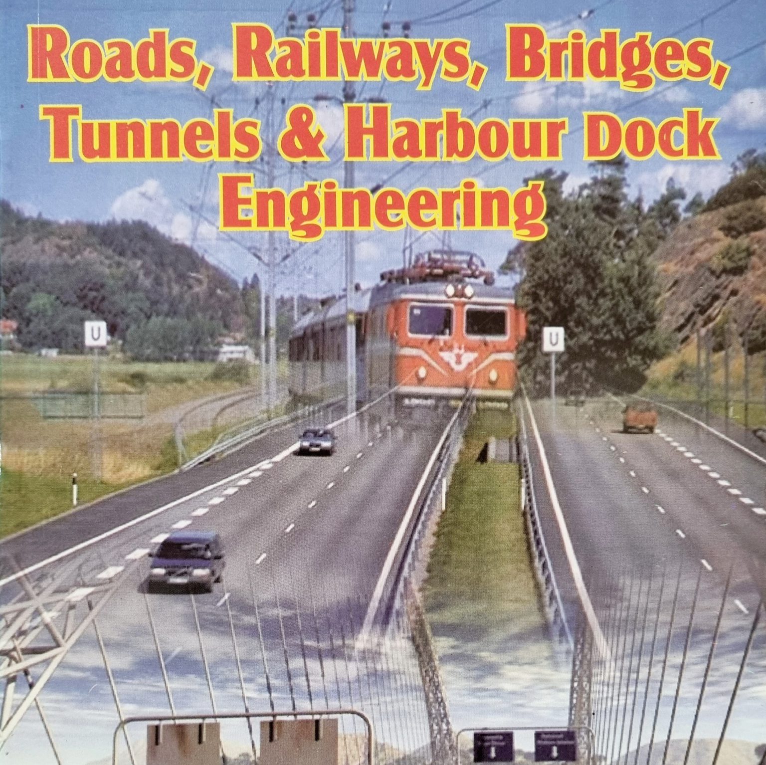 Roads, Railways,Bridges, Tunnel & Harbour Dock Engineering Standard